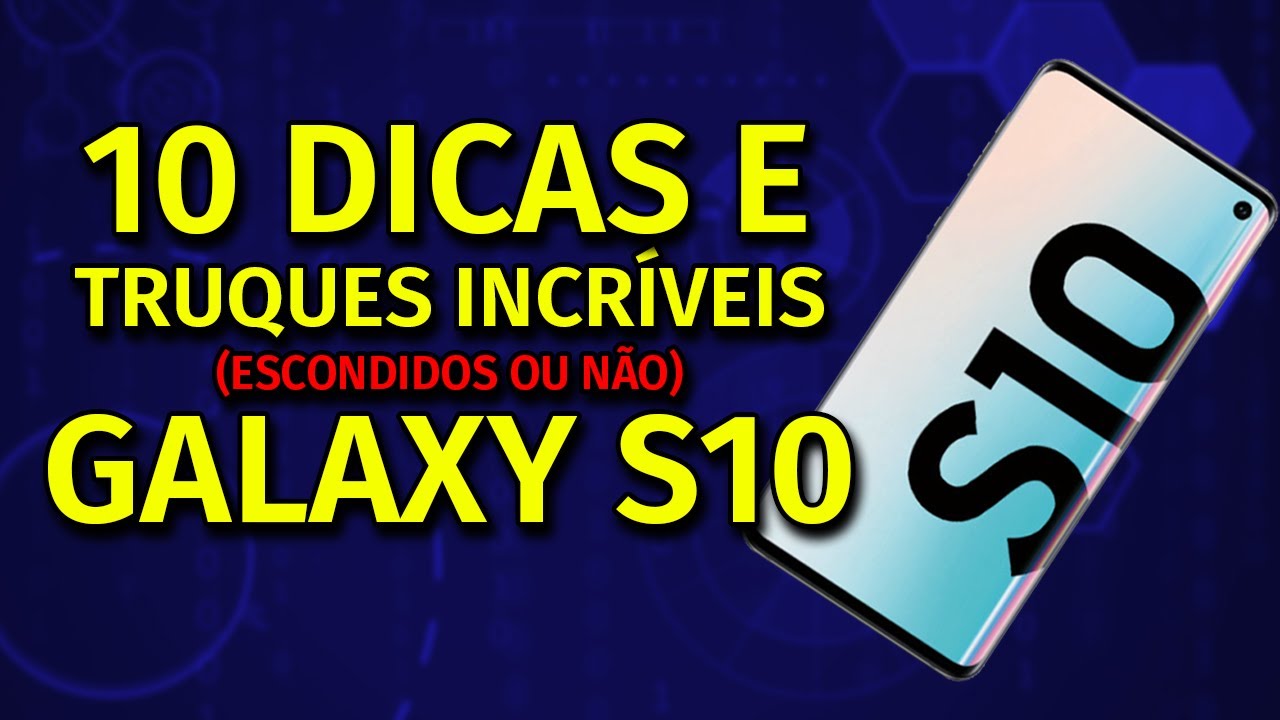 GALAXY S10 - 10 melhores dicas e truques secretos - Parte 2