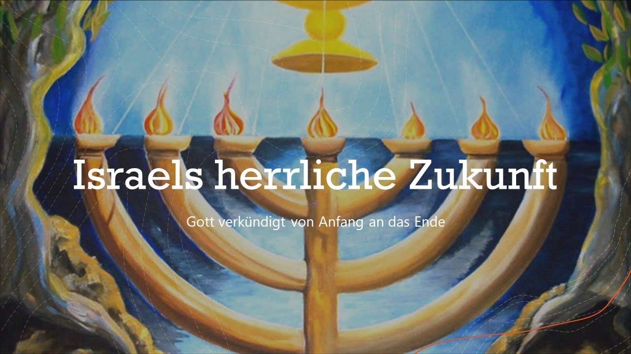 Israels herrliche Zukunft