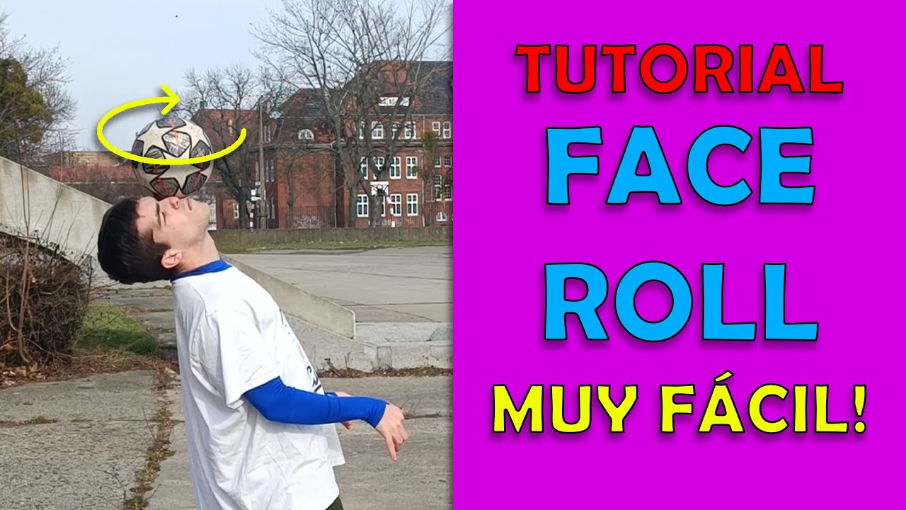 FACE ROLL TUTORIAL FREESTYLE FOOTBALL | Truco de Upper FaceRoll en Español Paso a Paso