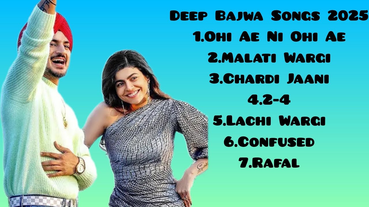 Deep Bajwa All Punjabi Song || Deep Bajwa All Punjabi Songs || Deep Bajwa New Punjabi Songs 2025