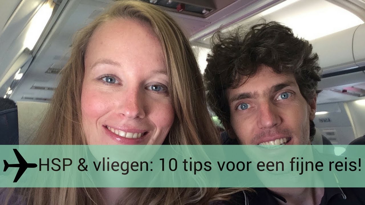 HSP & VLIEGEN: 10 tips voor een fijne vliegreis! Door HSP Femke de Grijs