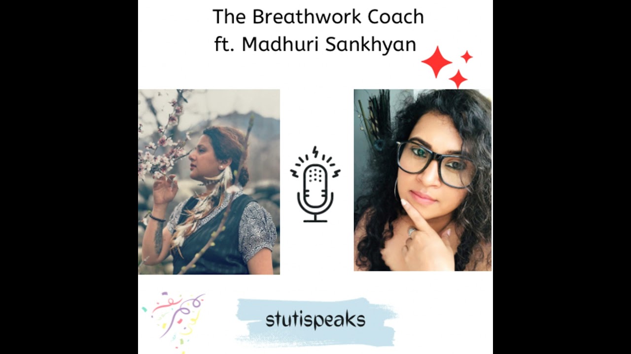 The Breathwork Coach - ft. Madhuri Sankhyan