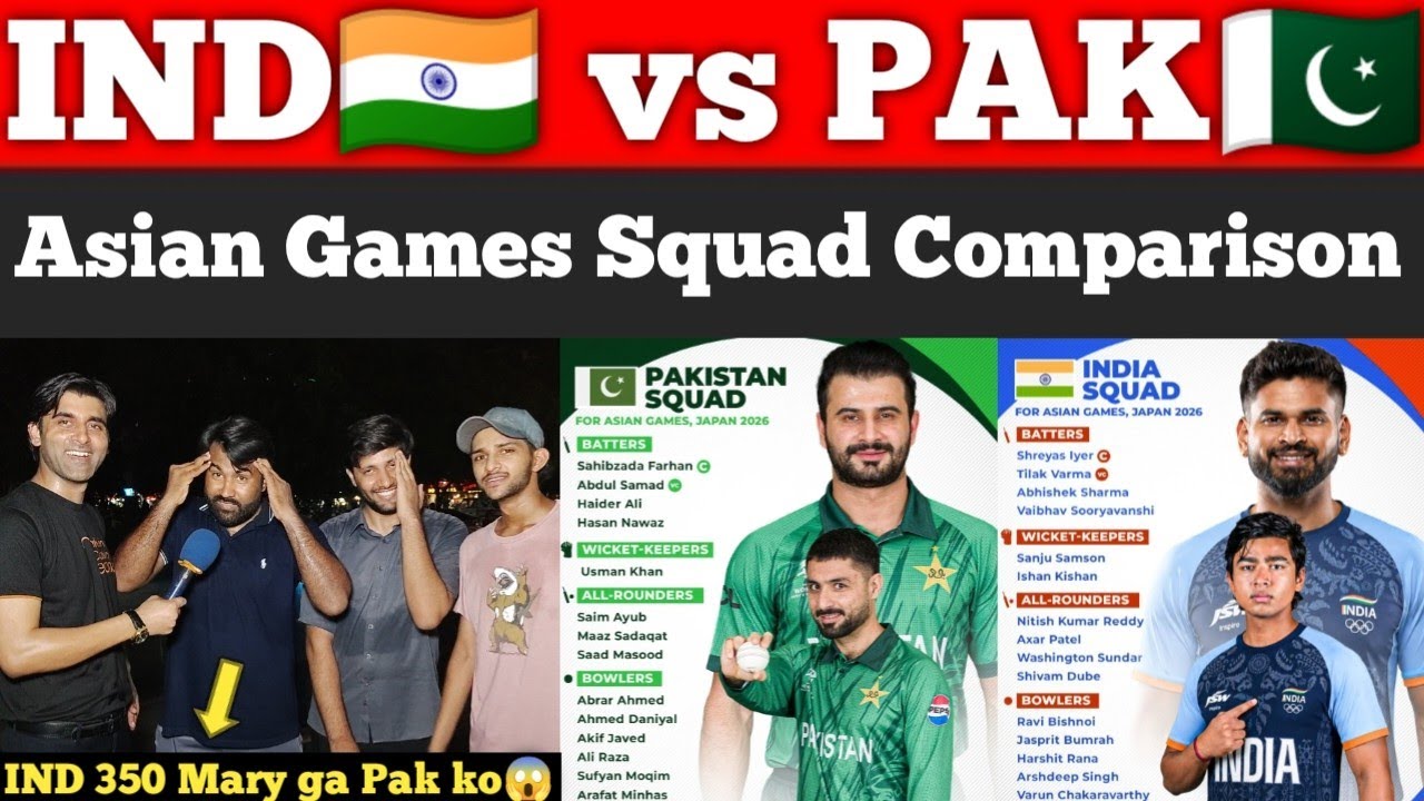 IND🇮🇳 vs PAK🇵🇰 Asian Games Squad Comparison: Who is the More Dangerous Team? | Pakistani Reactions