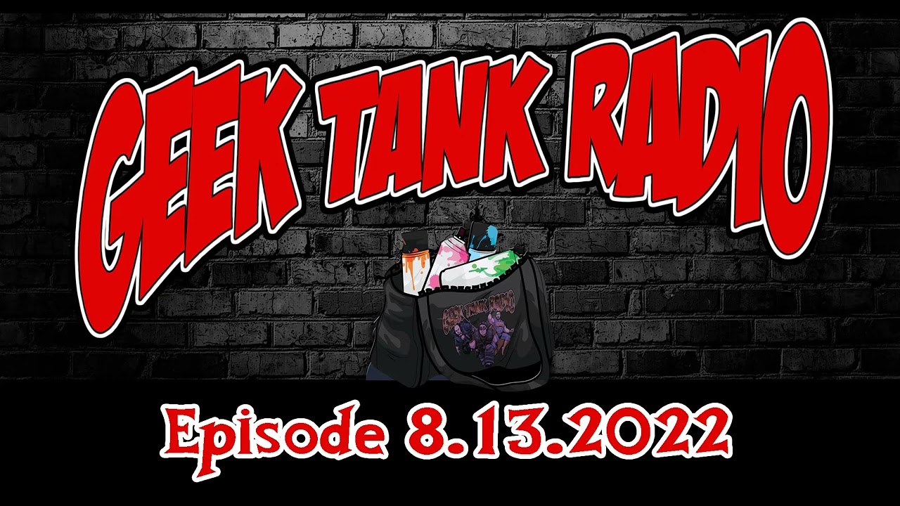 Geek Tank Radio: 8.13.2020: Covington Comic Con
