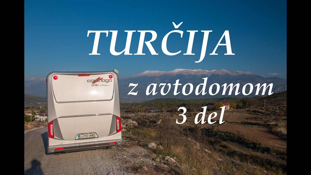Turcija z avtodomom - 3. del