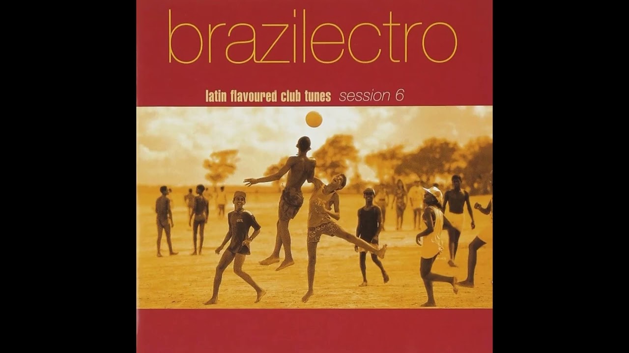 V.A. / Brazilectro - Latin Flavoured Club Tunes Session 6 (CD 2)