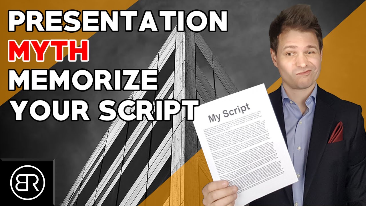 Presentation Myth - Memorize Your Speech Script