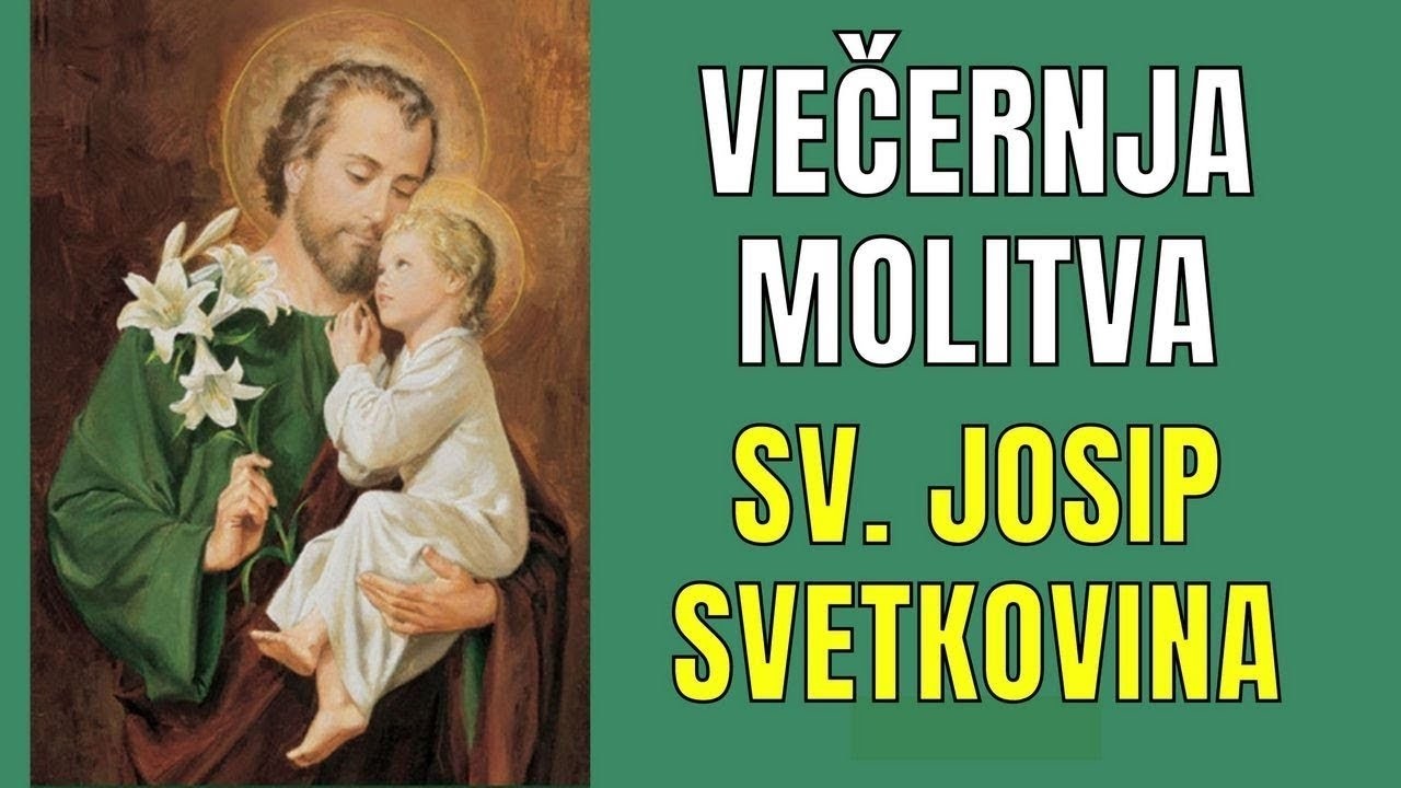 Časoslov: VEČERNJA MOLITVA - SV. JOSIP - SVETKOVINA