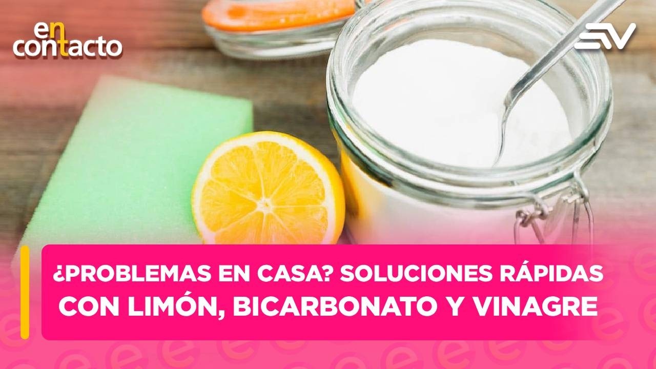 ¿Problemas en casa? Soluciones rápidas con limón, bicarbonato y vinagre | En Contacto | Ecuavisa