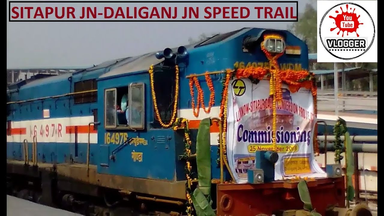 Sitapur Junction - Daliganj Junction Speed Trail And Crs Inspection