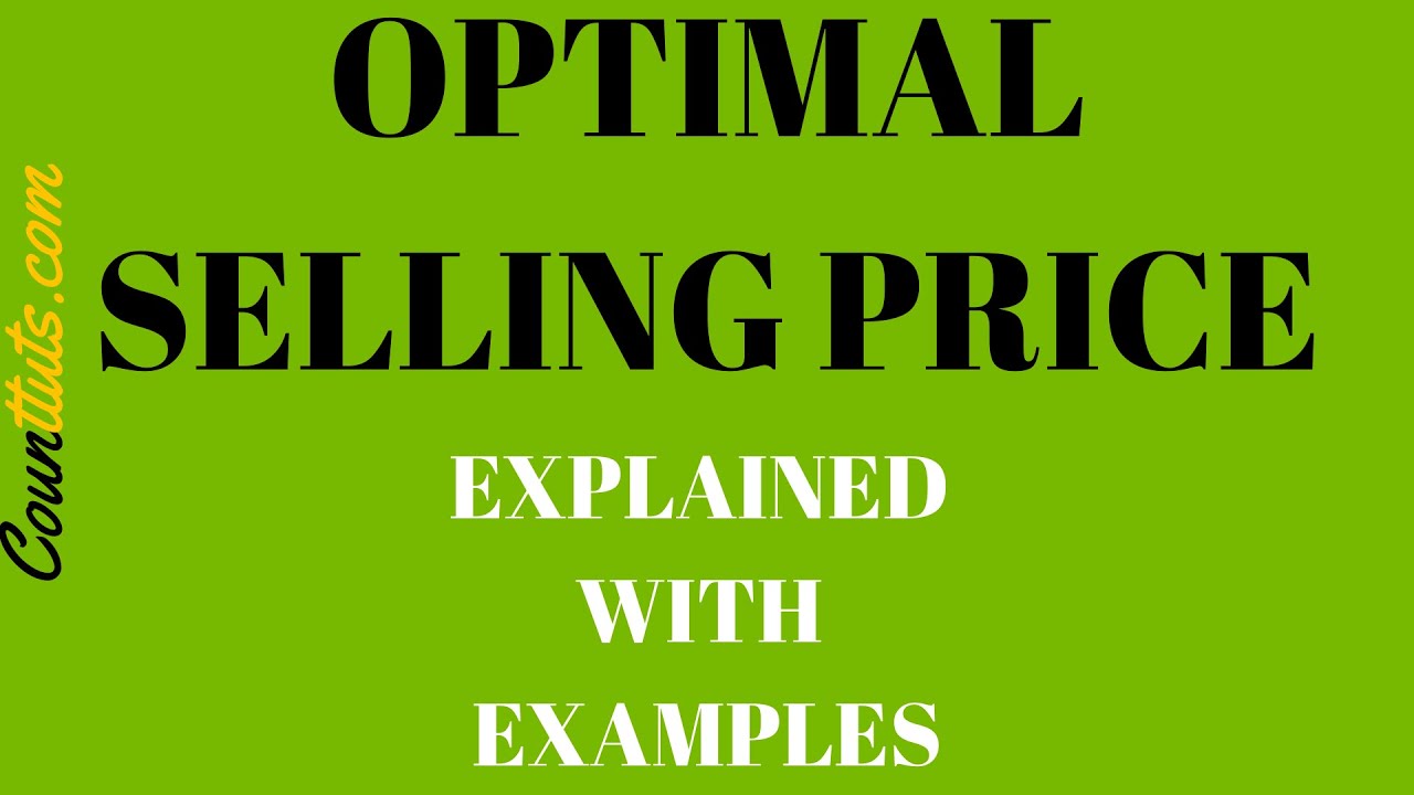 Optimal Selling Price | Explained with Examples