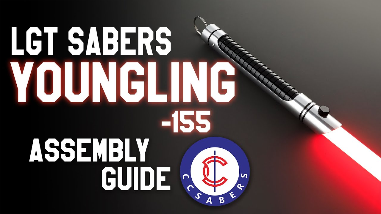LGT Youngling - 155 Saber Assembly Guide - Tutorial by CCSabers