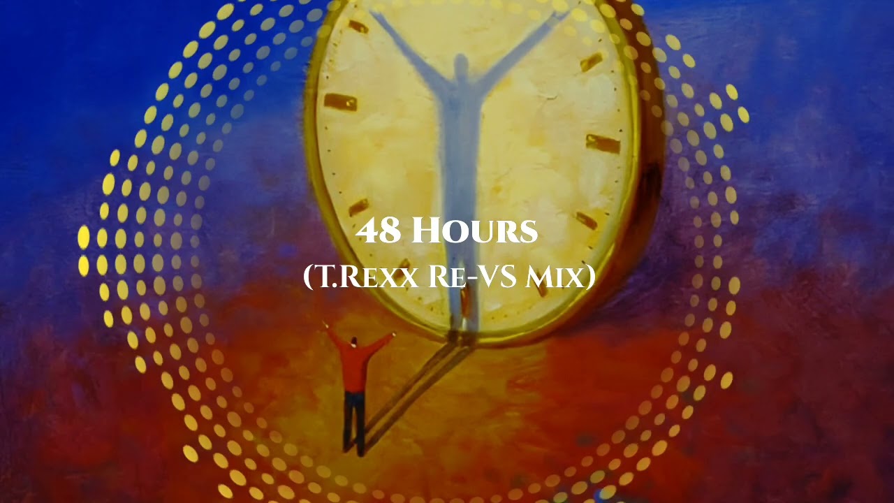 48 Hours (T.Rexx Re-VS Mix) - Blue System 