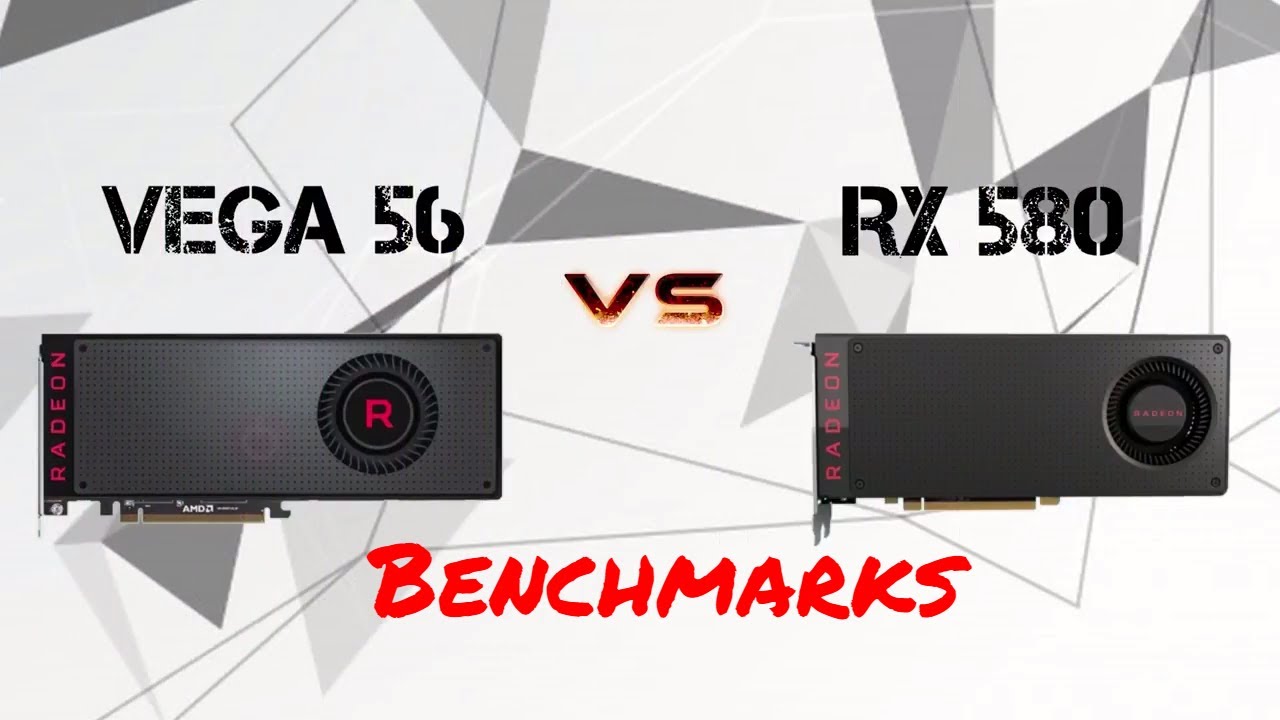 RX Vega 56 vs RX 580 Gaming Benchmark