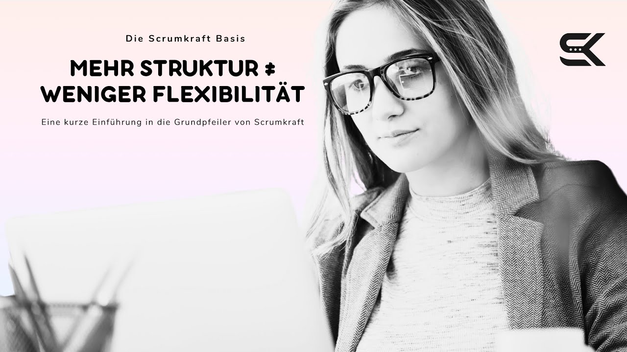 Mehr Flexibilität durch bewährte Projektplanung für Selbstständige | Scrumkraft Grundpfeiler