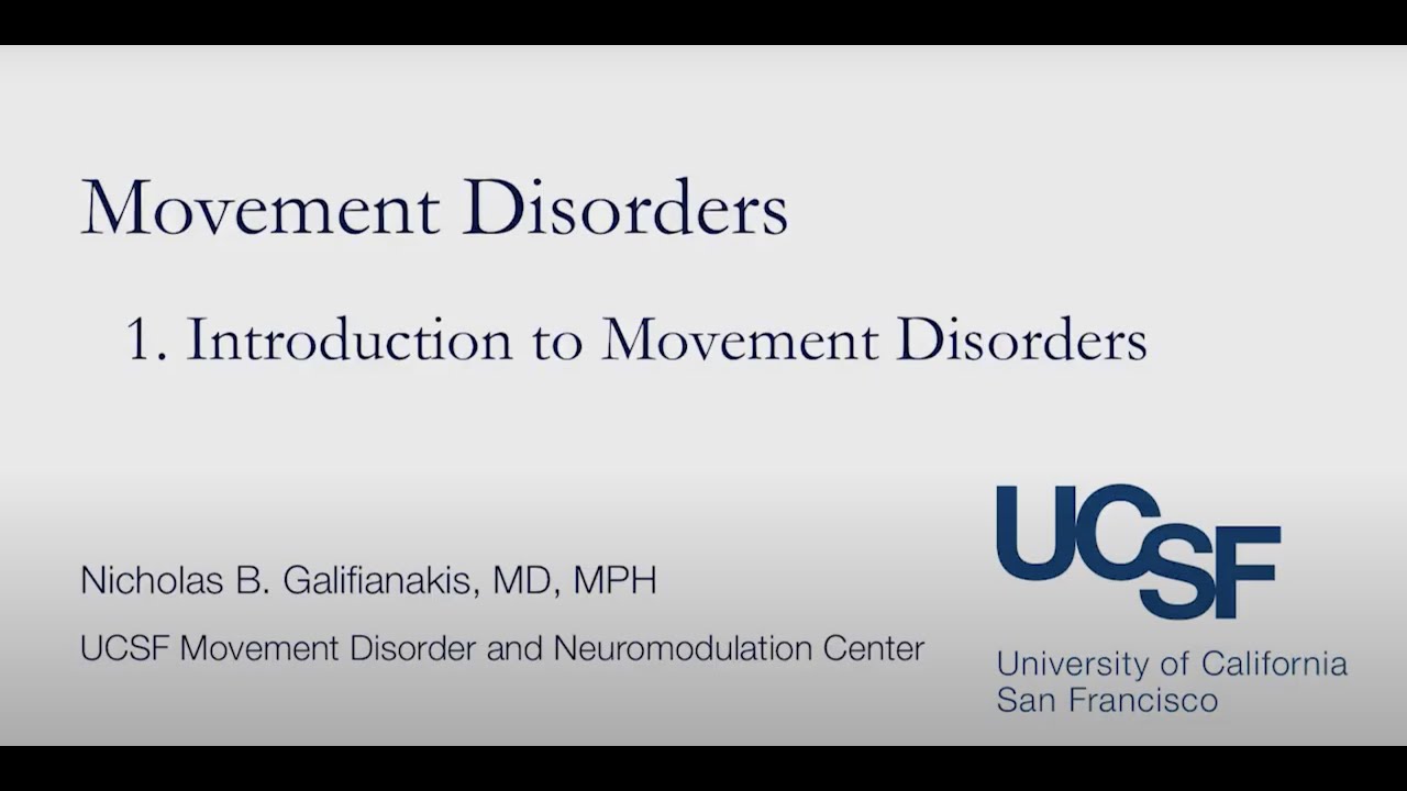 Introduction to Movement Disorders | Dr. Nicholas B. Galifianakis, MD, MPH | UCSF