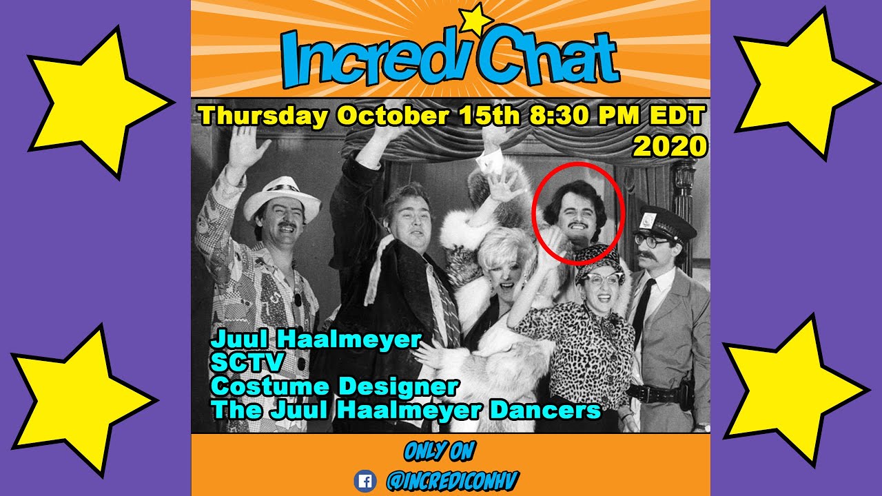 Juul Haalmeyer, Actor on SCTV, interview with Mike Lopez, IncrediChat October 15, 2020