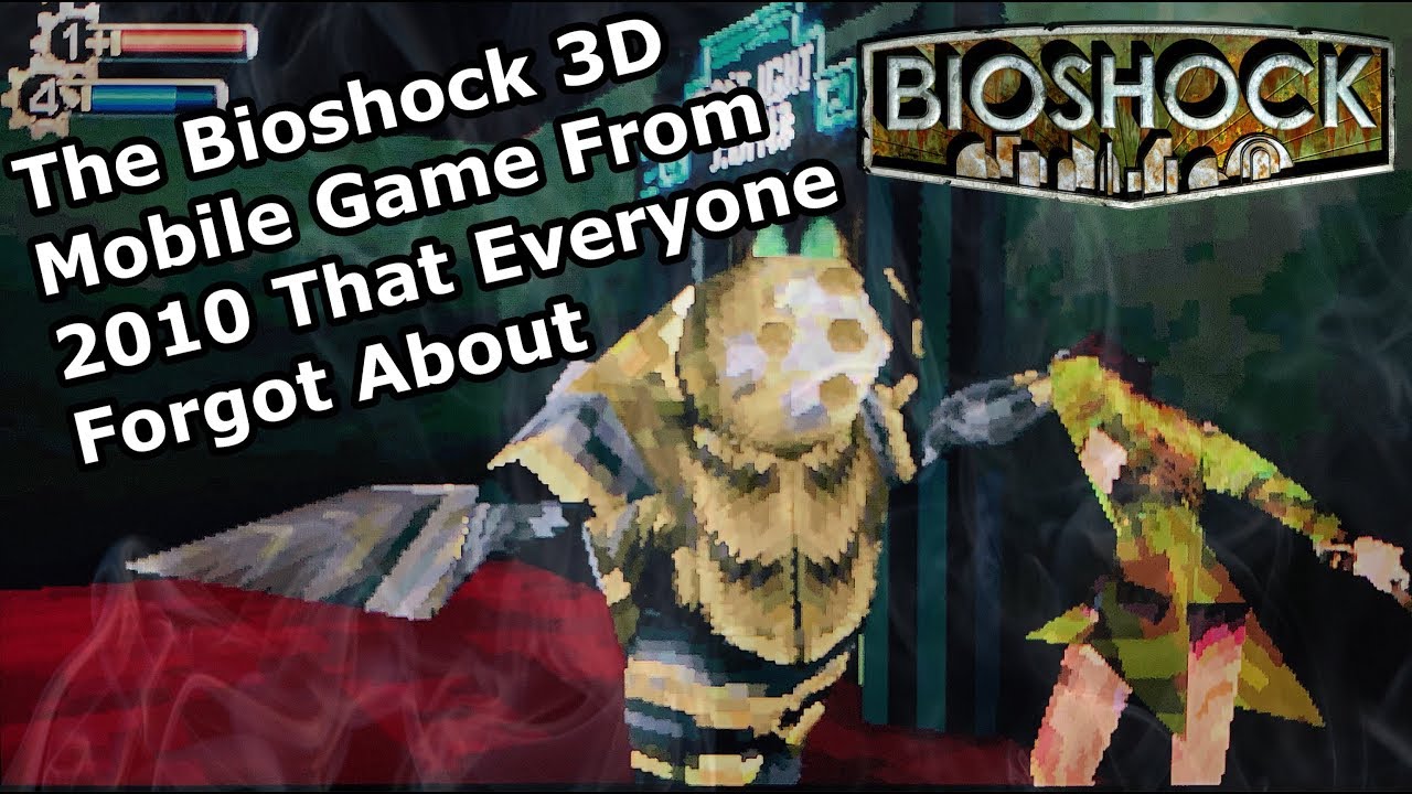 BioShock 3D Mobile. A Forgotten 2010 Port - Fitherwinkle