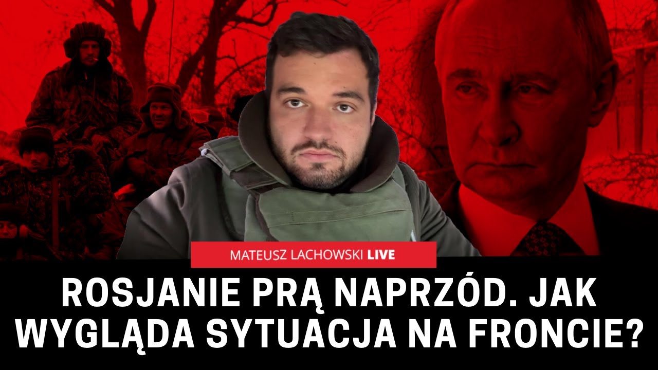 Rosjanie prą naprzód. Jak wygląda sytuacja na froncie? Raport Mateusza Lachowskiego.