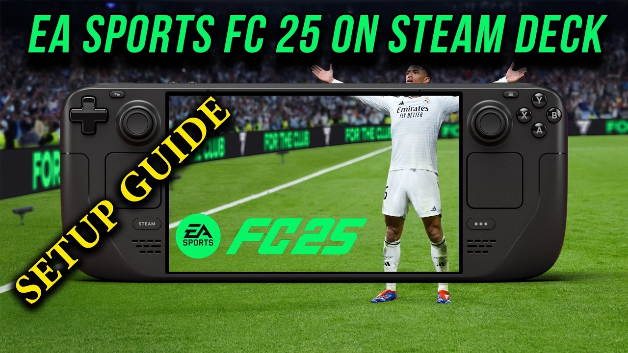 Как легко установить EA Sports FC 25 на Steam Deck｜OLED и LCD｜Руководство по настройке｜Обучающее ...