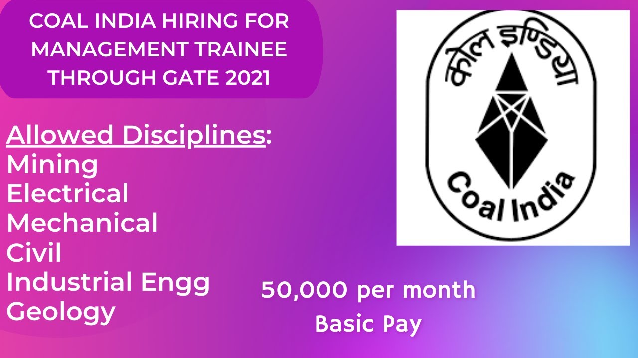 COAL India Hiring Management Trainees via GATE 2021