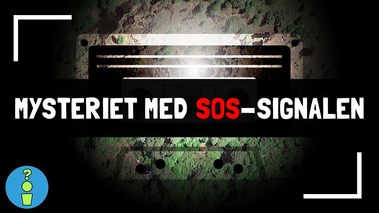 MYSTERIET MED SOS-SIGNALEN