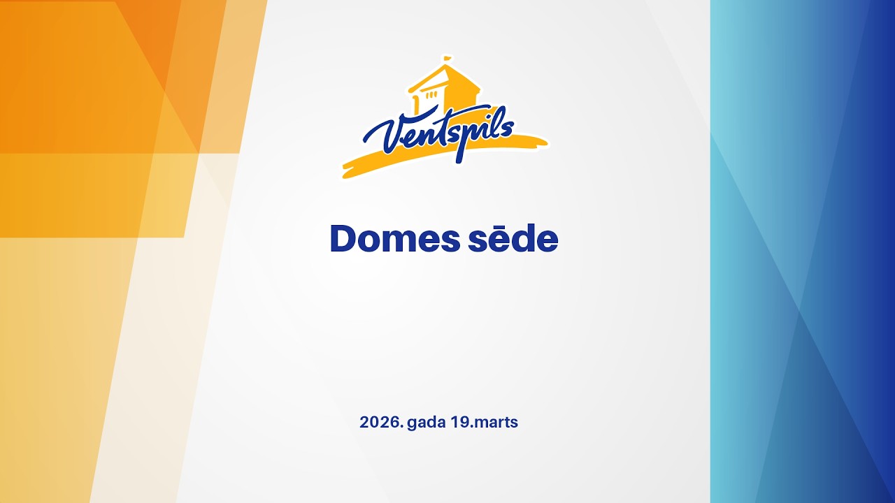 Ventspils valstspilsētas pašvaldības domes sēde