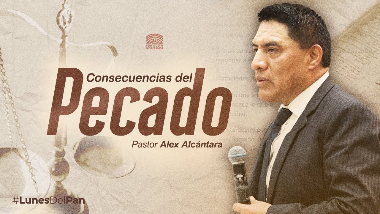 Consecuencias del pecado - Pastor Alex Alcántara