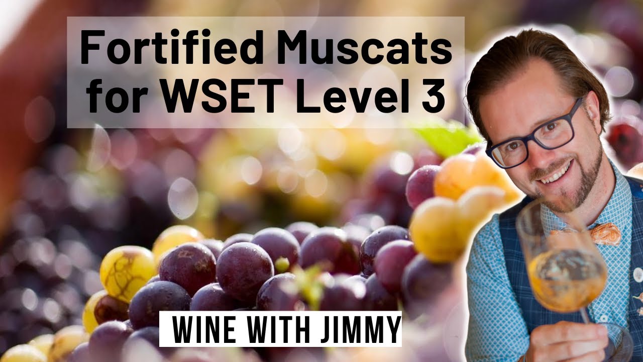 Youthful Unaged Fortified Muscats for WSET Level 3