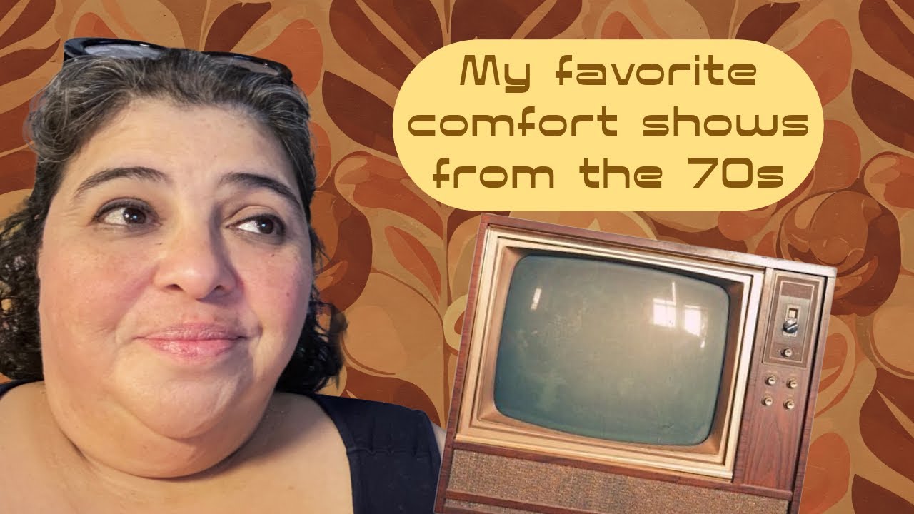 Here are my Favorite comfort Shows of the 70s 