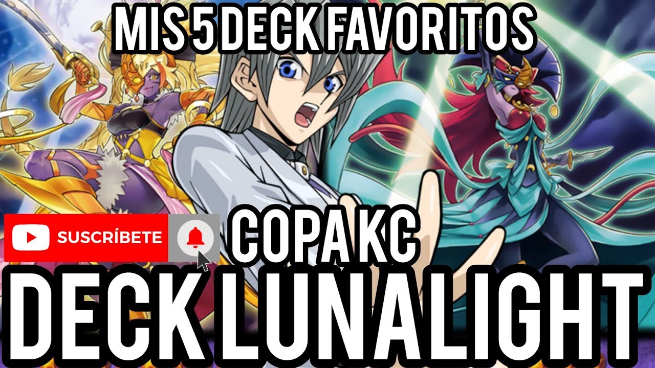 MI TOP 5 DECK FAVORITOS PARÁ LA COPA KC N°4/LUNALIGHT