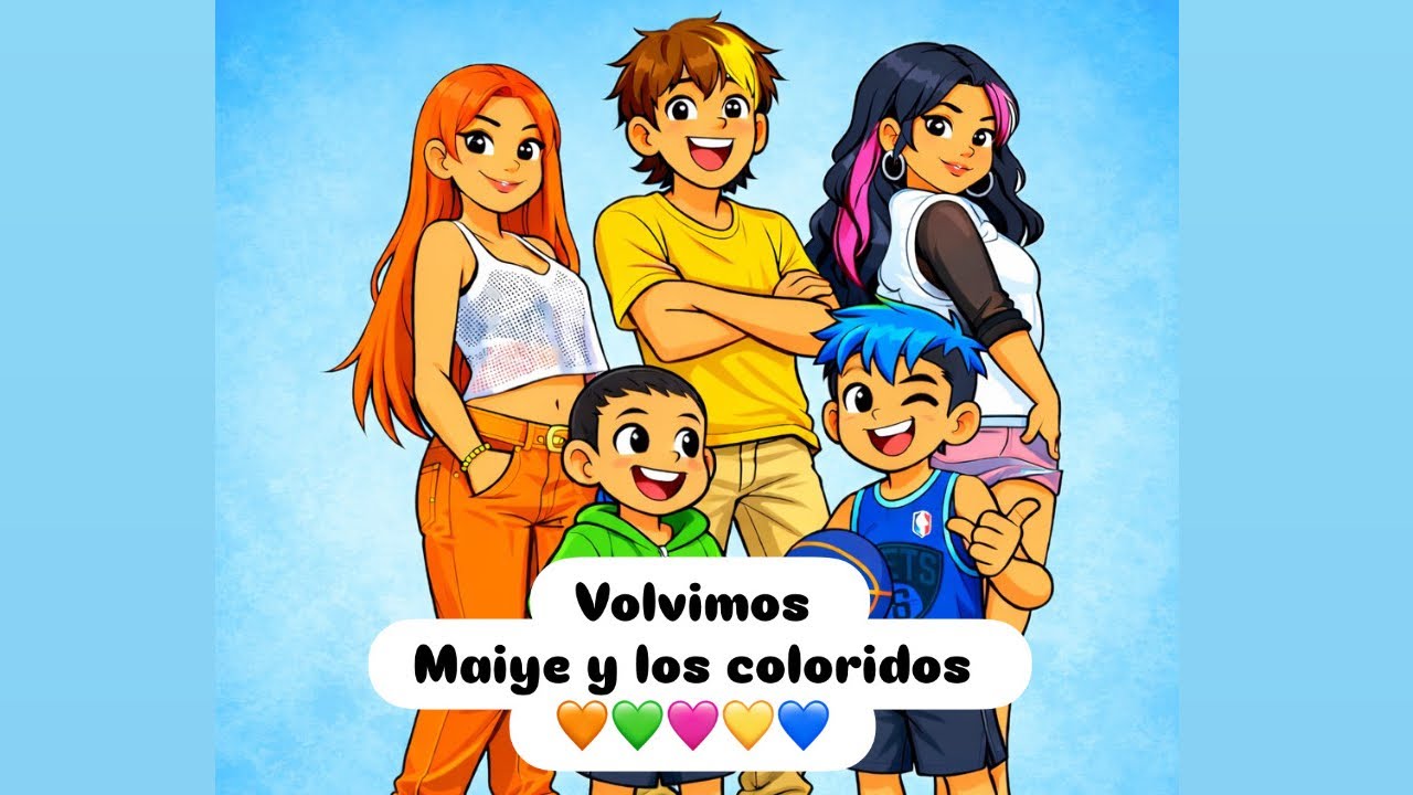REGRESAMOS 💥 | Maiye y los Coloridos 🌈
