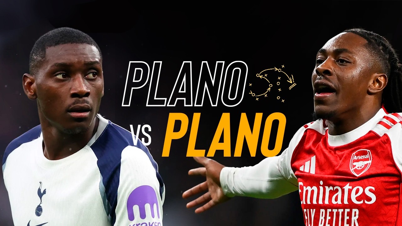 PLANO X PLANO #2 | TOTTENHAM X ARSENAL