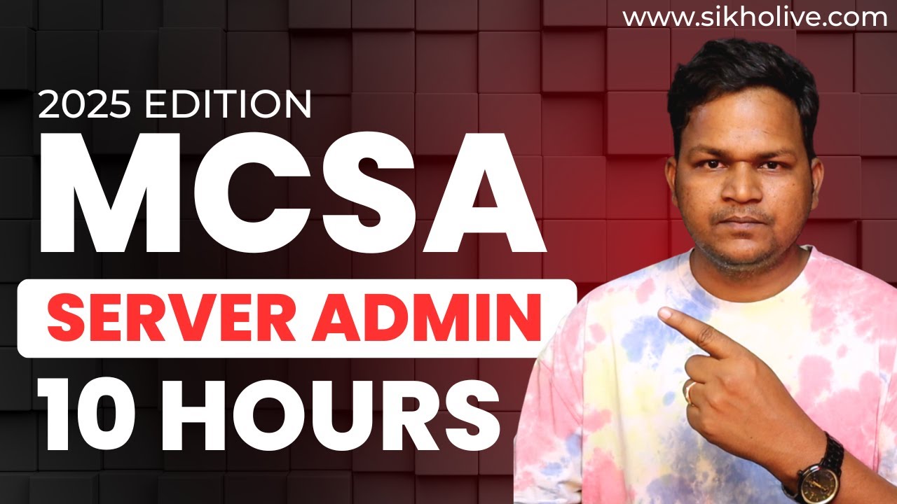 Become a System Admin &mdash; Learn MCSA Windows Server Admin in 10 Hours | www.sikholive.com