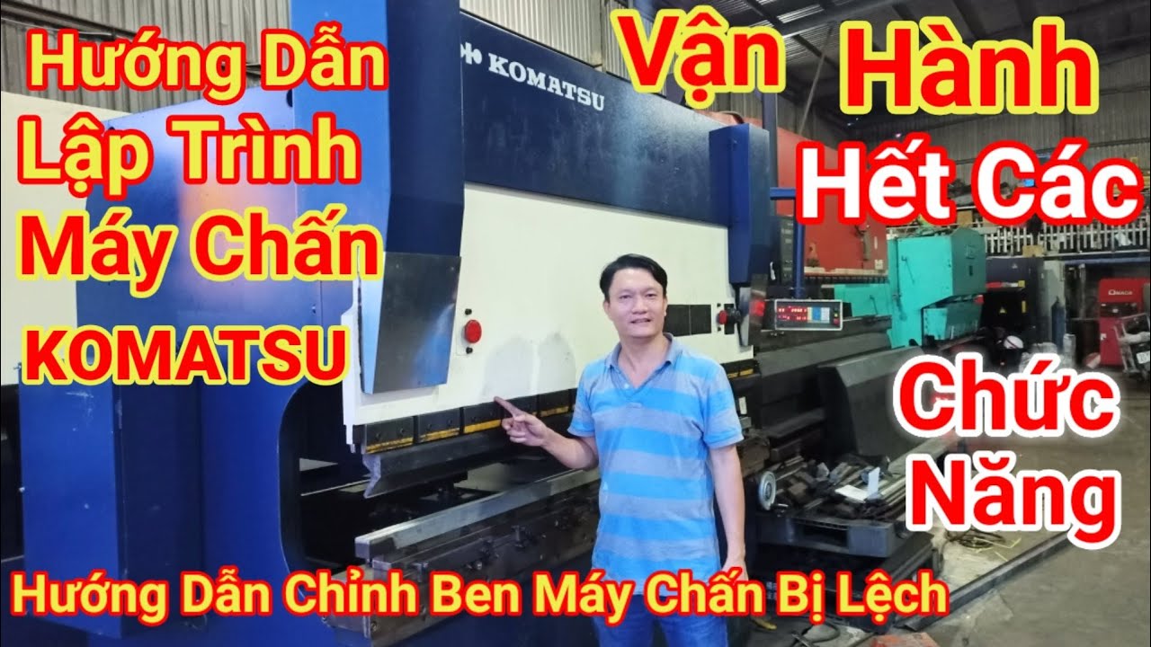 Clip 30 | Hướng dẫn chỉnh lệch dao | lệch ben | lệch cối | Hướng dẫn sử dụng máy chấn Komatsu