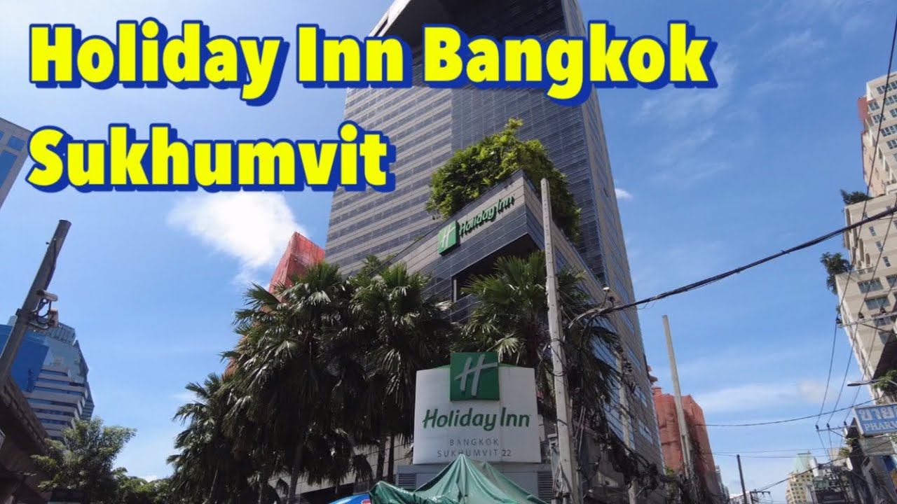 【IHG】ホリデイインバンコクスクンビット/Holiday Inn Bangkok Sukhumvit
