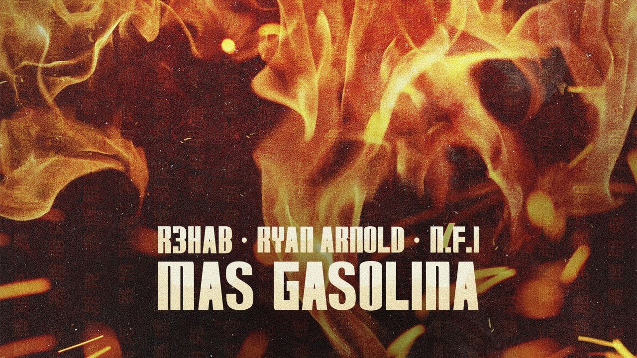 R3HAB x Ryan Arnold x N.F.I - Mas Gasolina (Official Lyric Video)