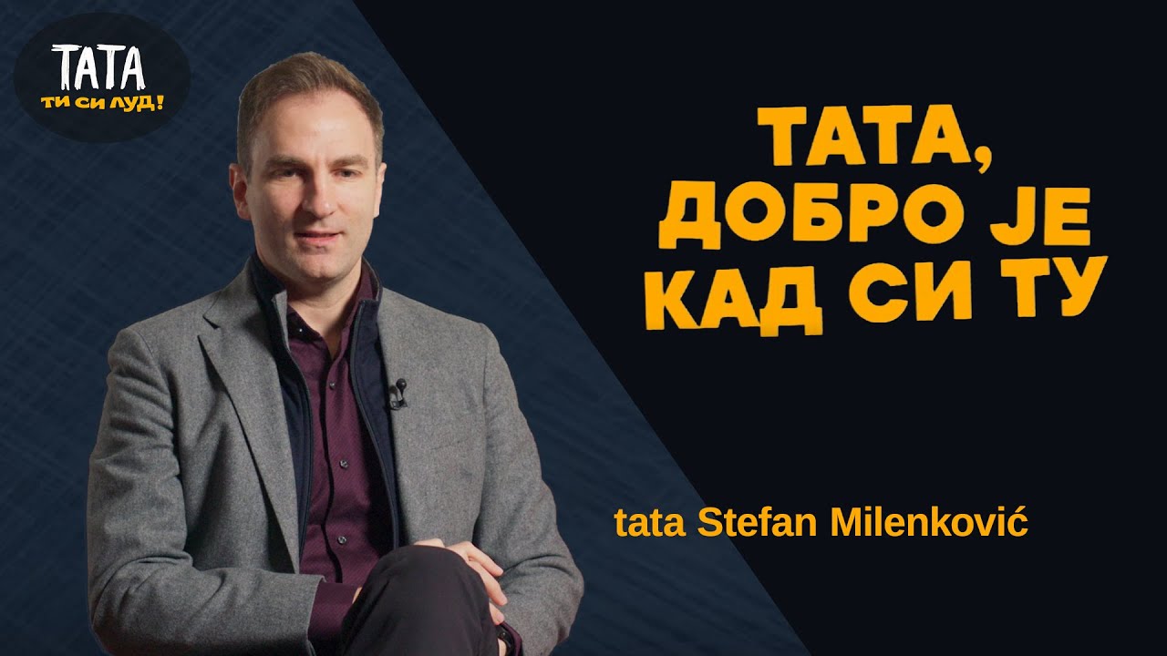 TATA TI SI LUD / gost: Stefan Milenković / epizoda 1
