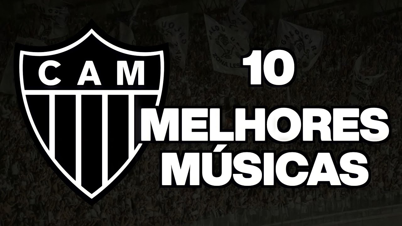 10 MELHORES CANTOS da TORCIDA do ATLÉTICO MG - Legendado - GALOUCURA