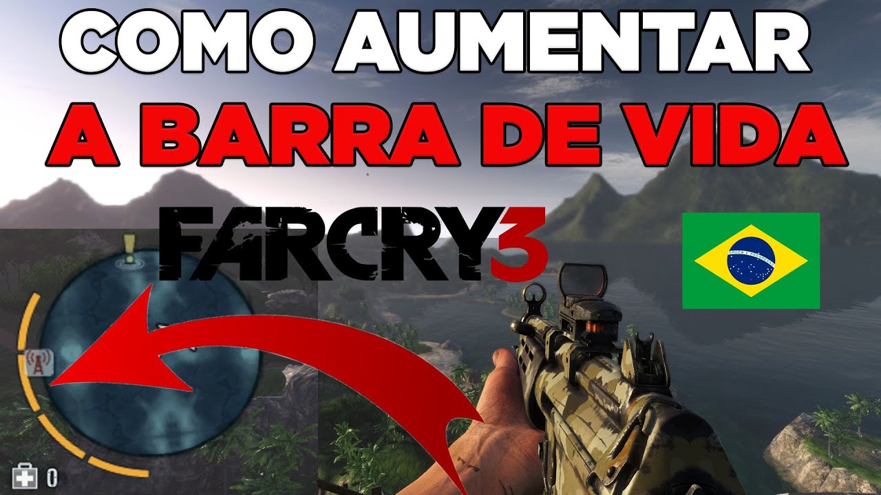 COMO AUMENTAR A BARRA DE VIDA NO FAR CRY 3