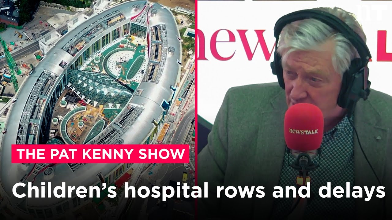 NCH: War of words over delays and cost of the new National Children's hospital | Newstalk