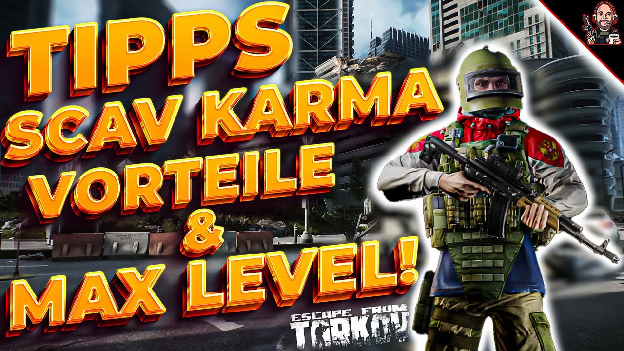 TIPPS SCAV KARMA & SCHNELL MAX LEVEL! - Escape From Tarkov | Guide |