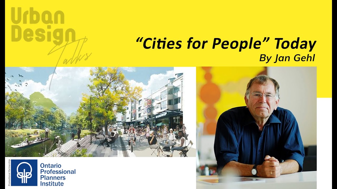 UrbanDesignTalk w/ Jan Gehl - Cities for People, Today.