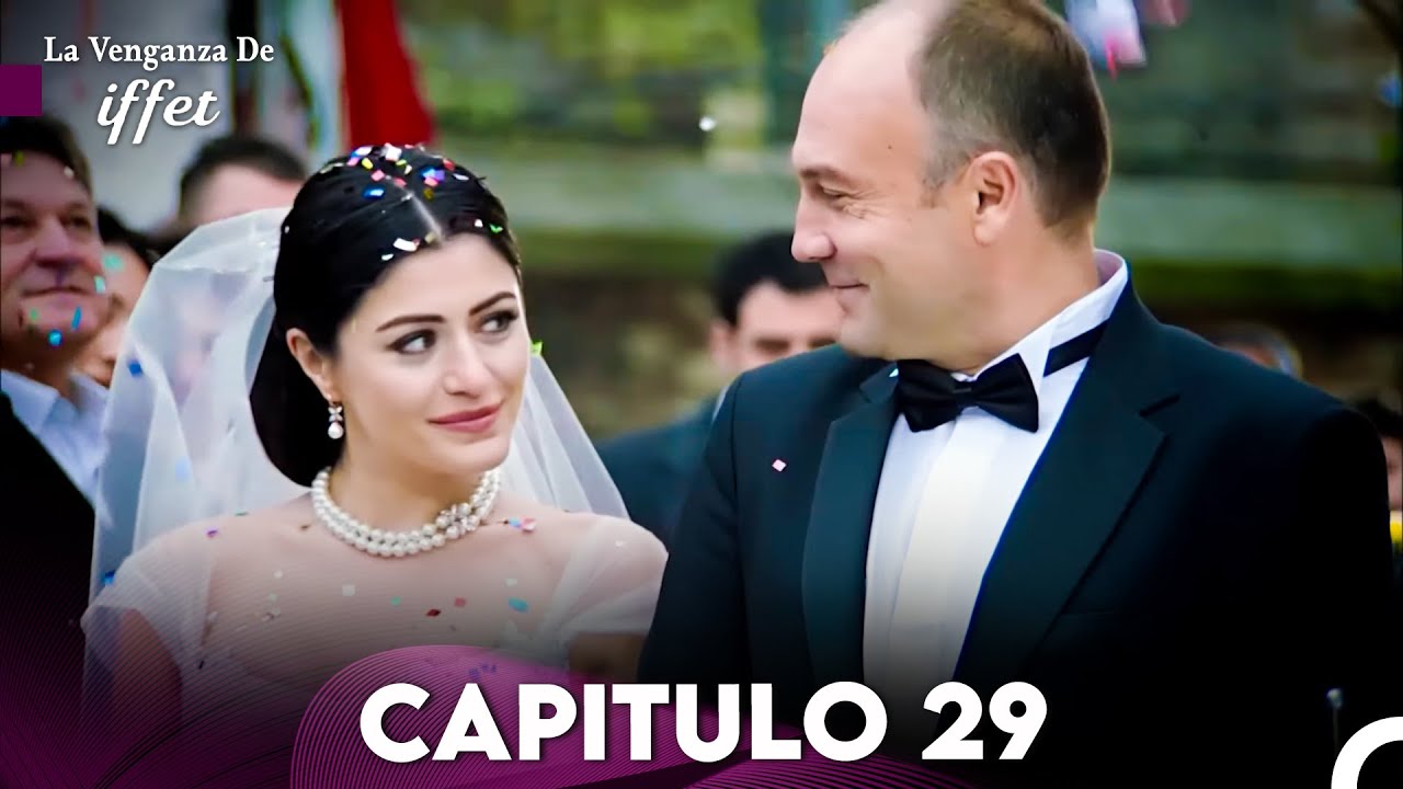 La Venganza De Iffet Capitulo 29 (Doblada En Español)