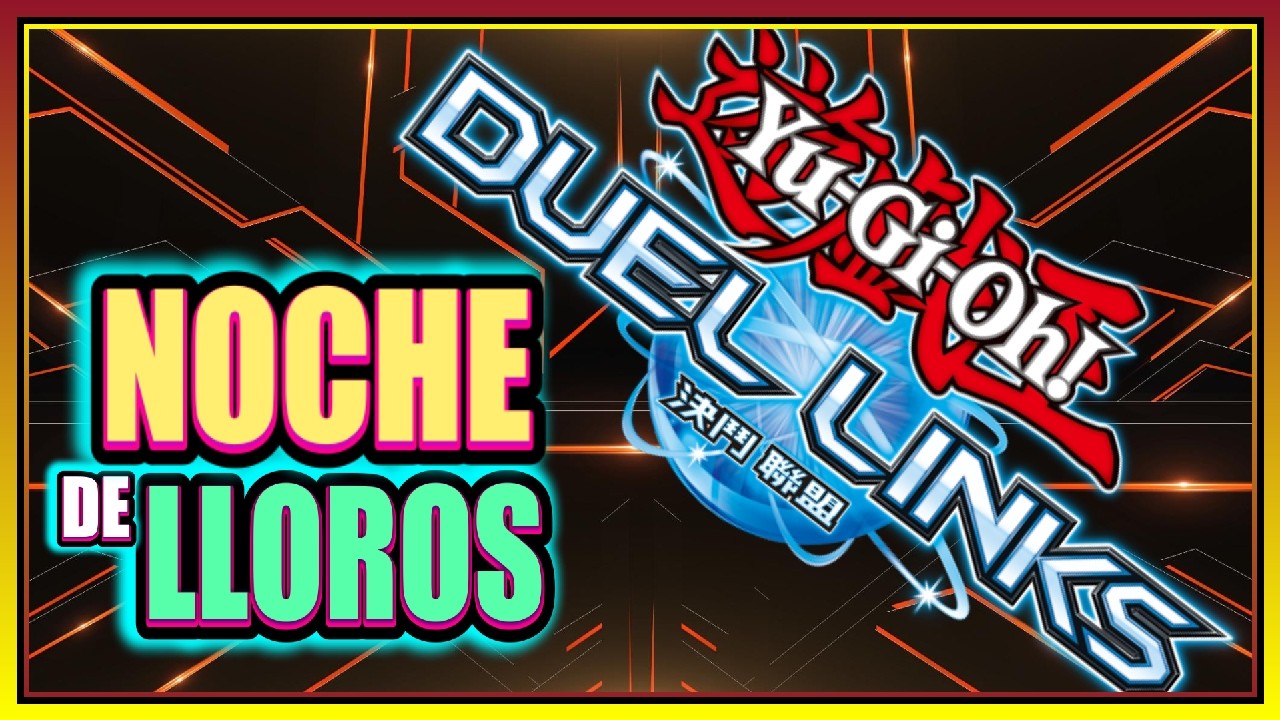 Yu-Gi-Oh! Duel Links | la típica noche donde todo sale mal y aún así seguimos jugando