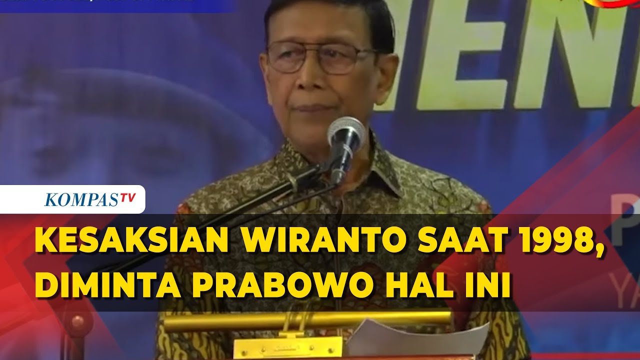 Cerita Wiranto Saat 1998! Ungkap Perintah Presiden Soeharto Hingga Diminta Prabowo ke Malang