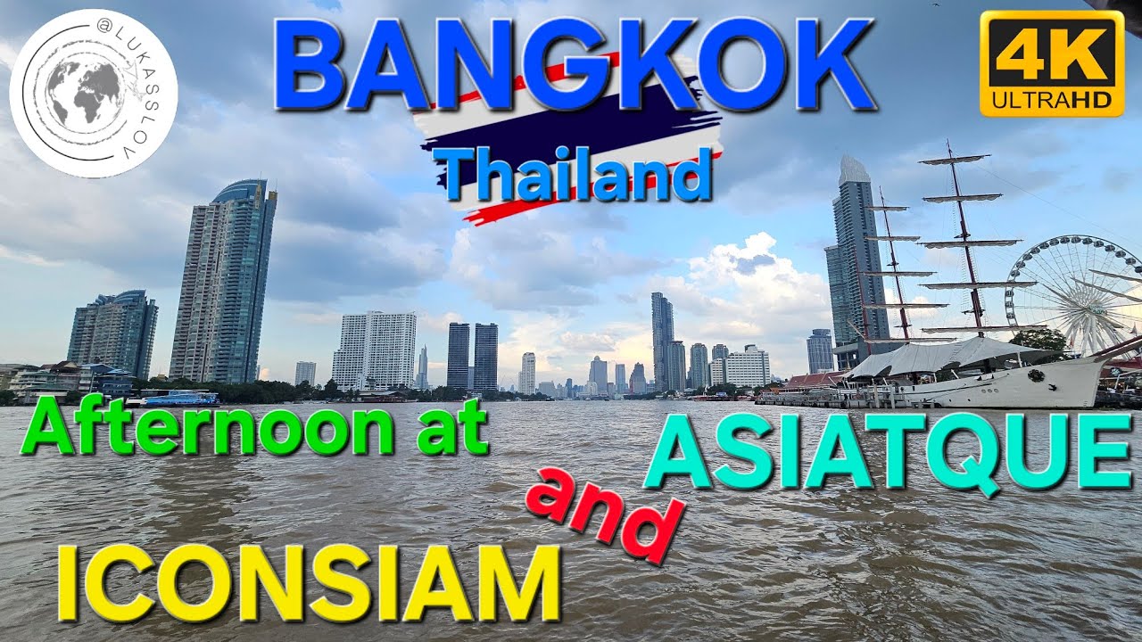 Afternoon at ASIATIQUE and ICONSIAM in BANGKOK,  Thailand