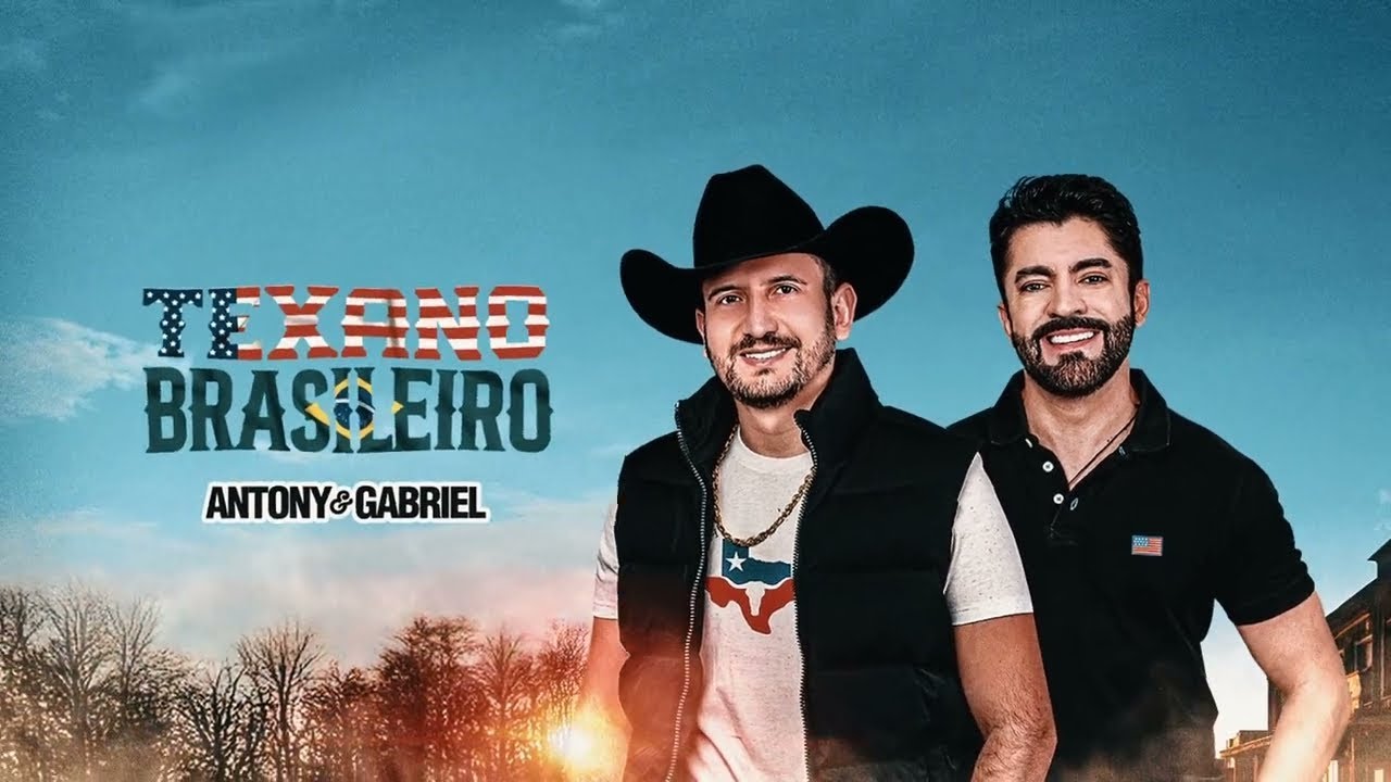 Antony e Gabriel - Antony & Gabriel - Texano Brasileiro (Lyric)