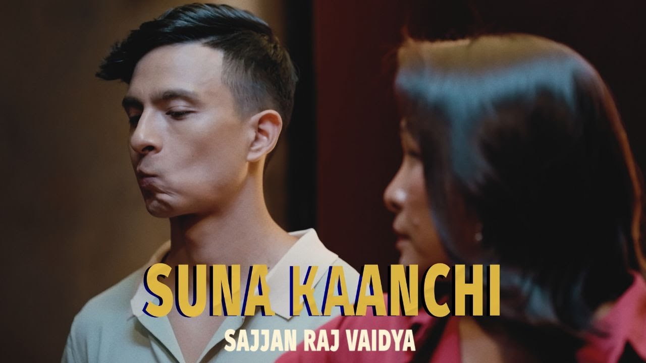 Sajjan Raj Vaidya - Suna Kaanchi [Official Release]