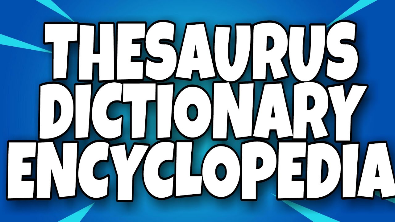 THESAURUS || DICTIONARY || ENCYCLOPEDIA || SHORT NOTES || B. ED. ||